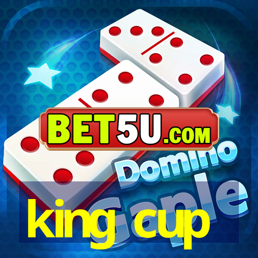 king cup