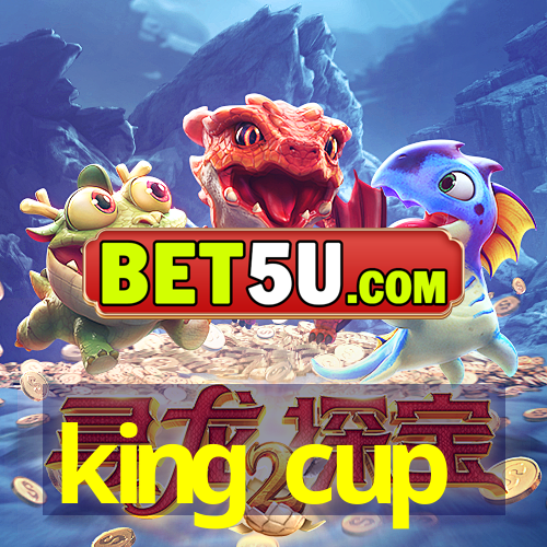 king cup