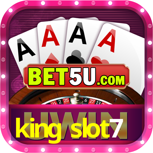 king slot7