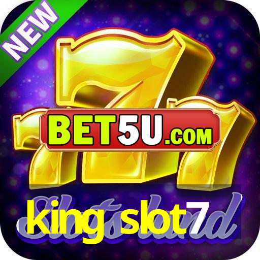 king slot7