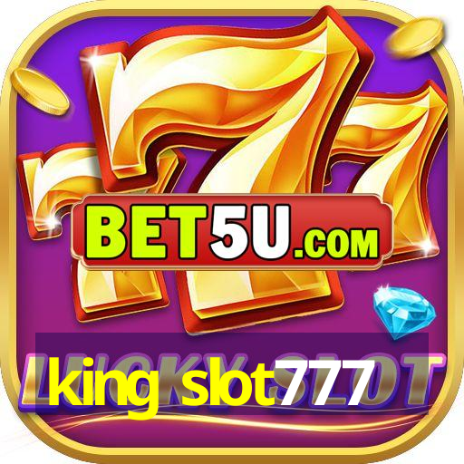 king slot777