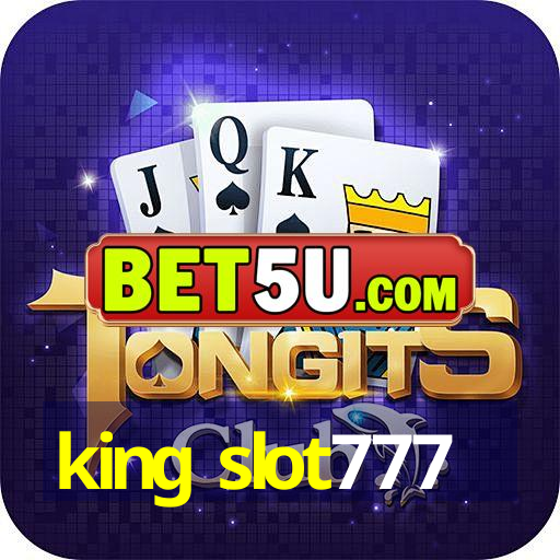 king slot777