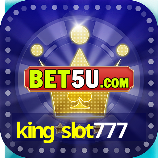 king slot777