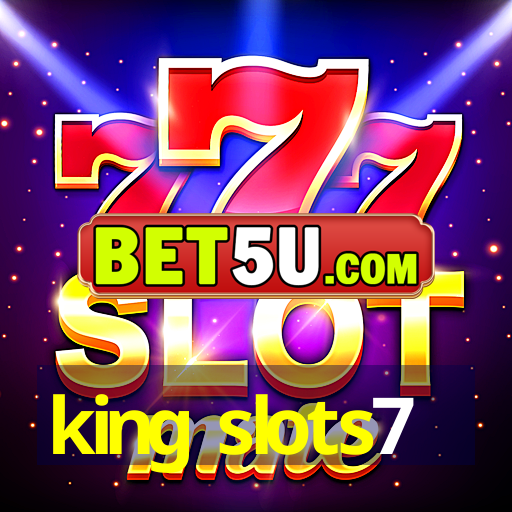 king slots7