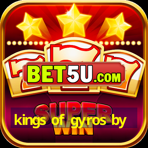 kings of gyros by