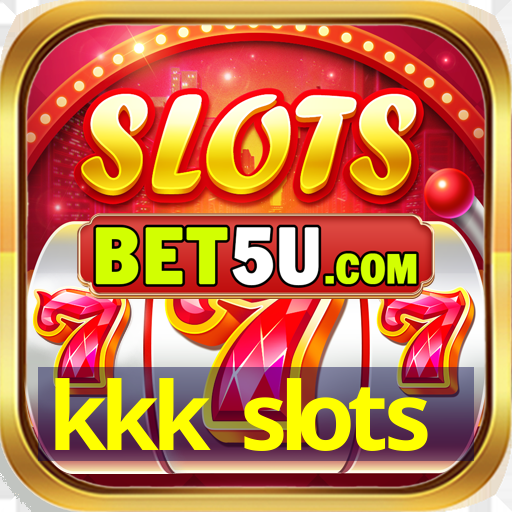 kkk slots