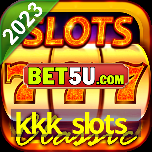 kkk slots