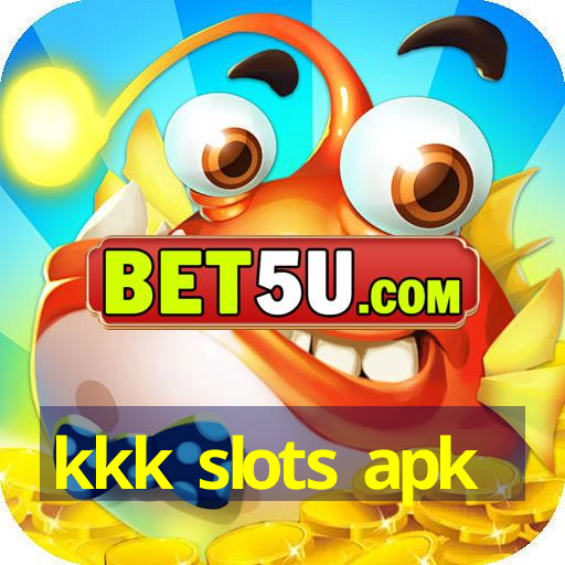 kkk slots apk