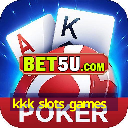 kkk slots games