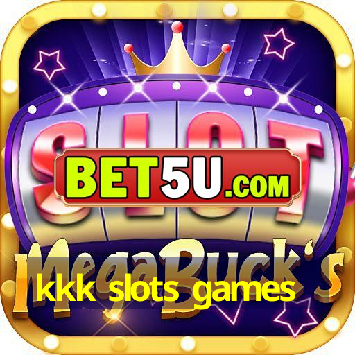 kkk slots games