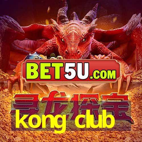 kong club