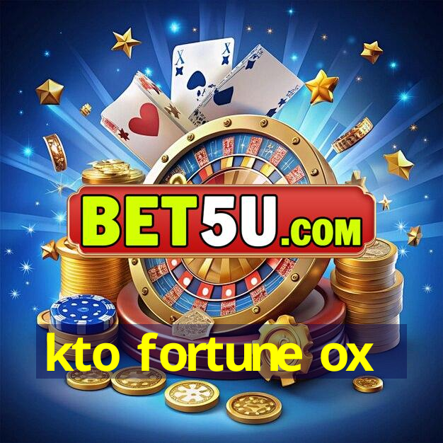 kto fortune ox