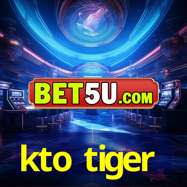 kto tiger