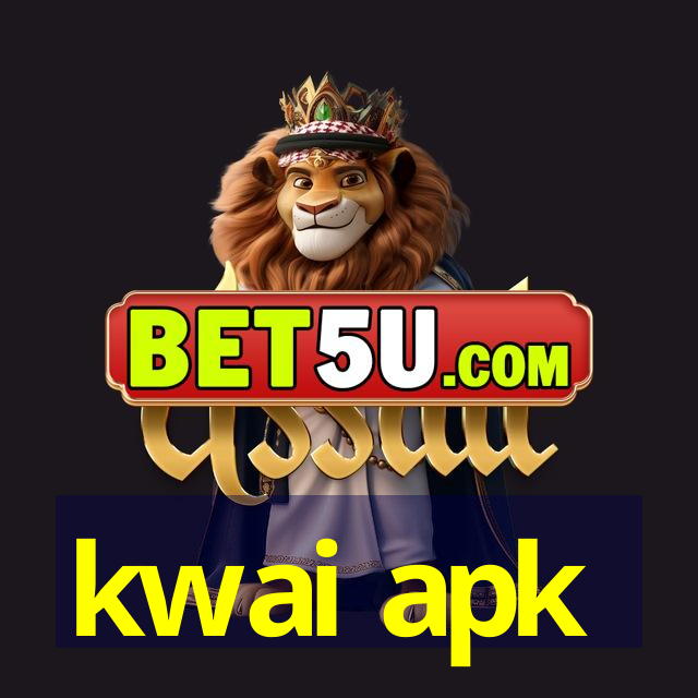 kwai apk