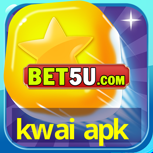 kwai apk