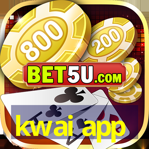 kwai app