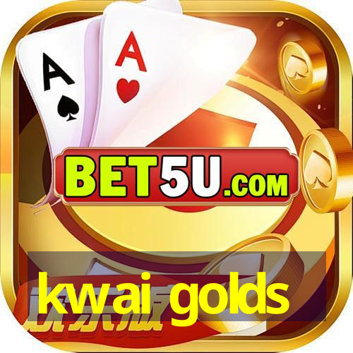 kwai golds