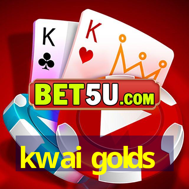 kwai golds