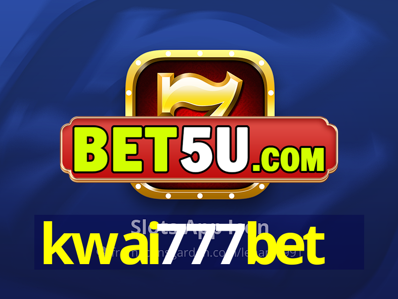 kwai777bet