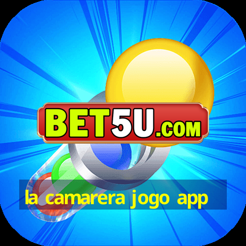 la camarera jogo app