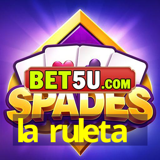 la ruleta