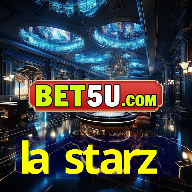 la starz