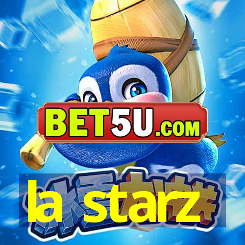 la starz