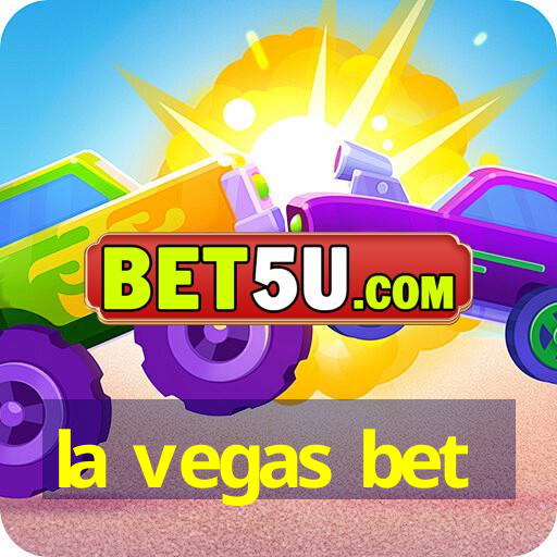 la vegas bet