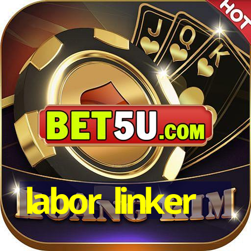 labor linker