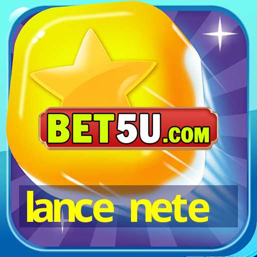 lance nete