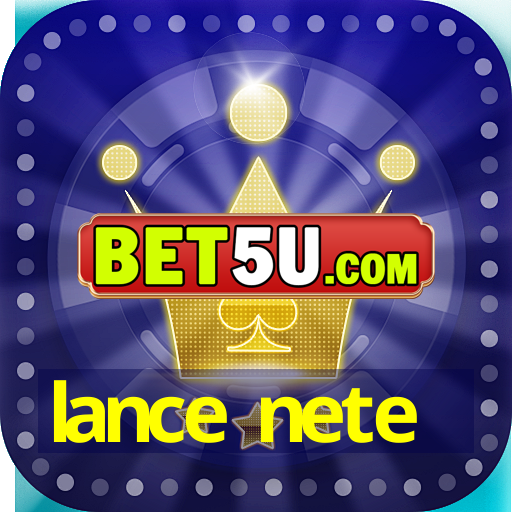 lance nete