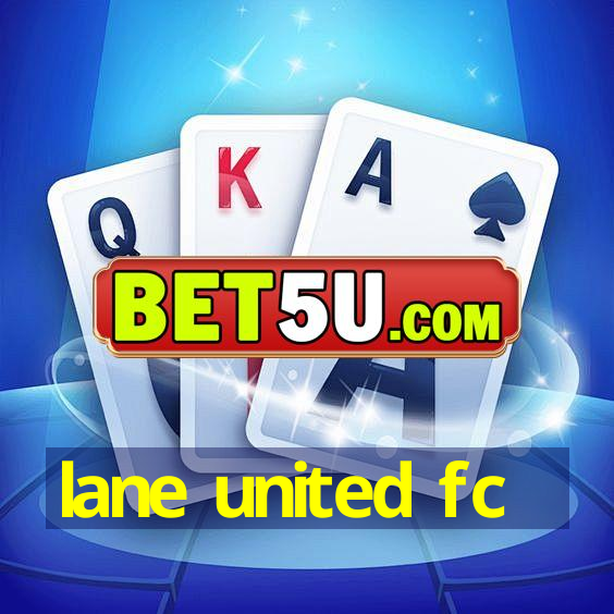 lane united fc