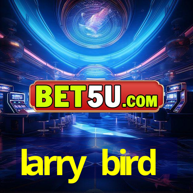 larry bird