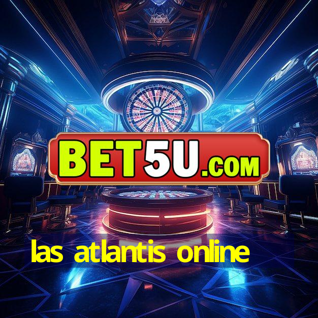 las atlantis online