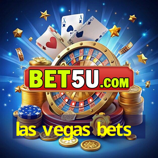 las vegas bets