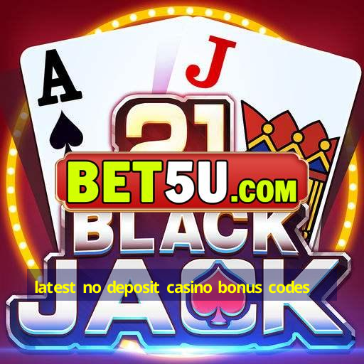 latest no deposit casino bonus codes