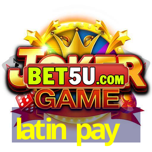 latin pay