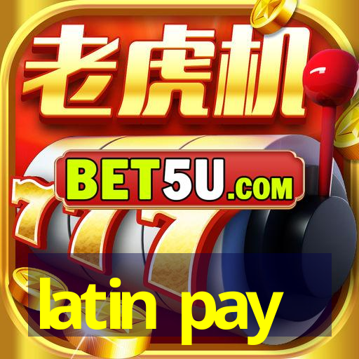 latin pay