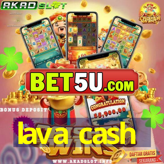 lava cash