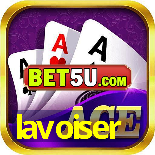 lavoiser