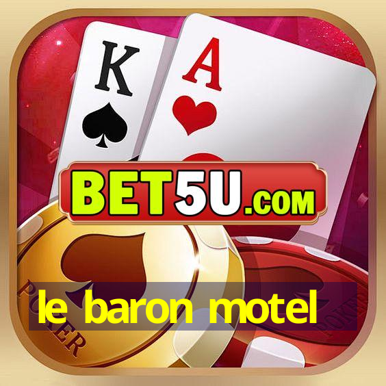 le baron motel