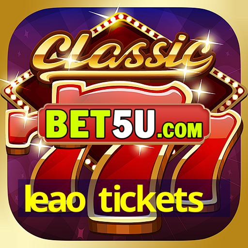 leao tickets