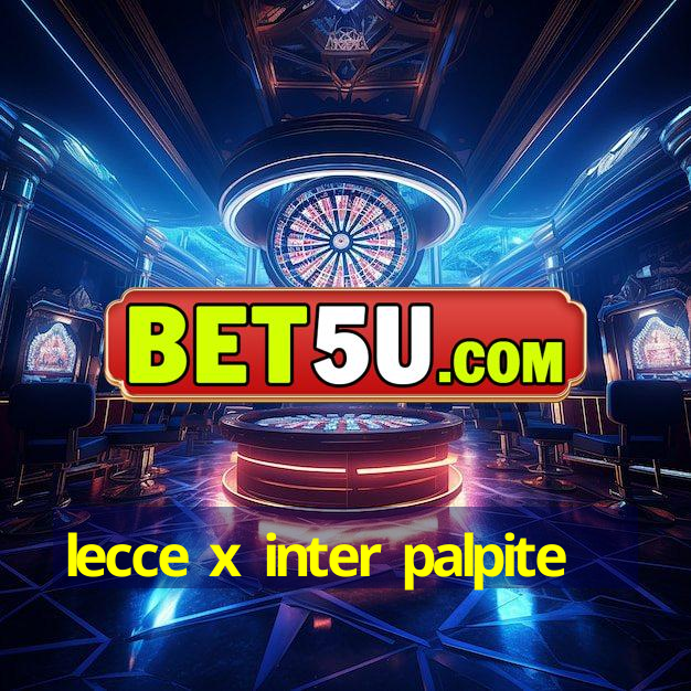 lecce x inter palpite