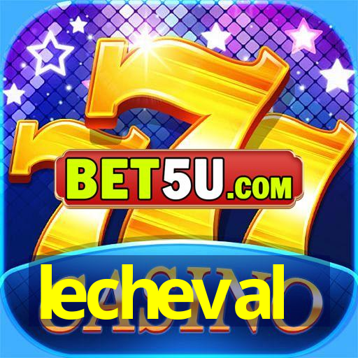 lecheval