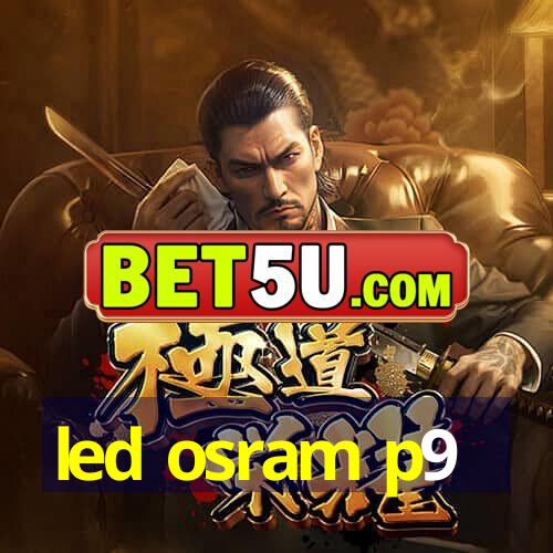 led osram p9