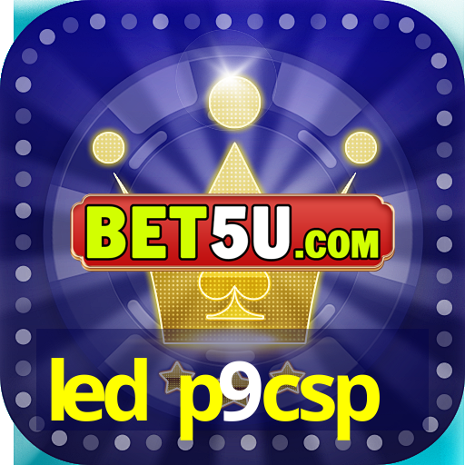 led p9csp