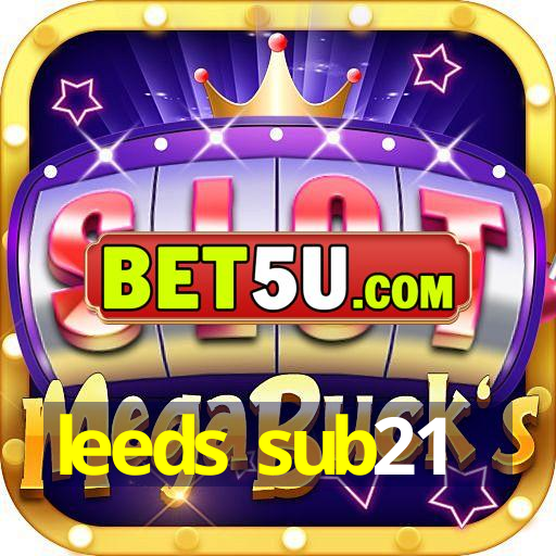 leeds sub21