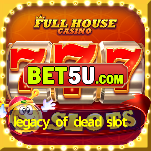 legacy of dead slot