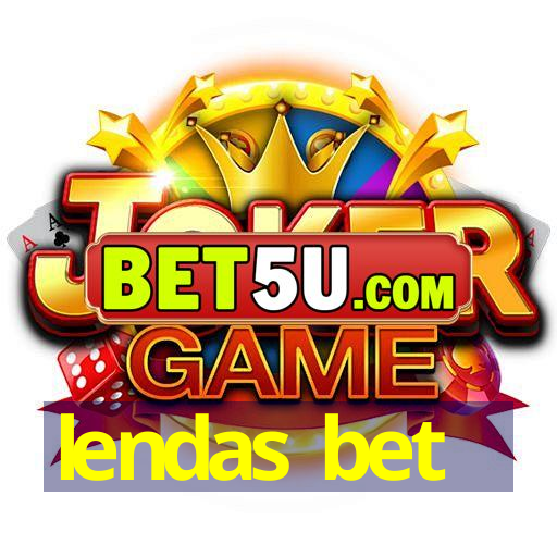 lendas bet