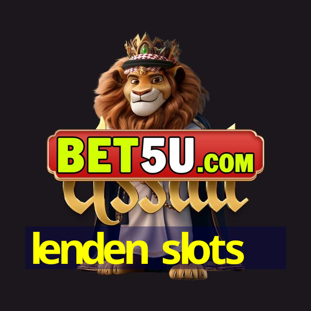 lenden slots